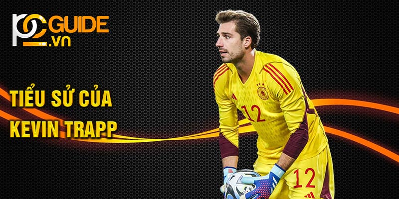 Tiểu sử của Kevin Trapp