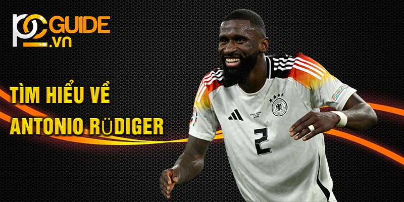 Tìm hiểu về Antonio Rüdiger